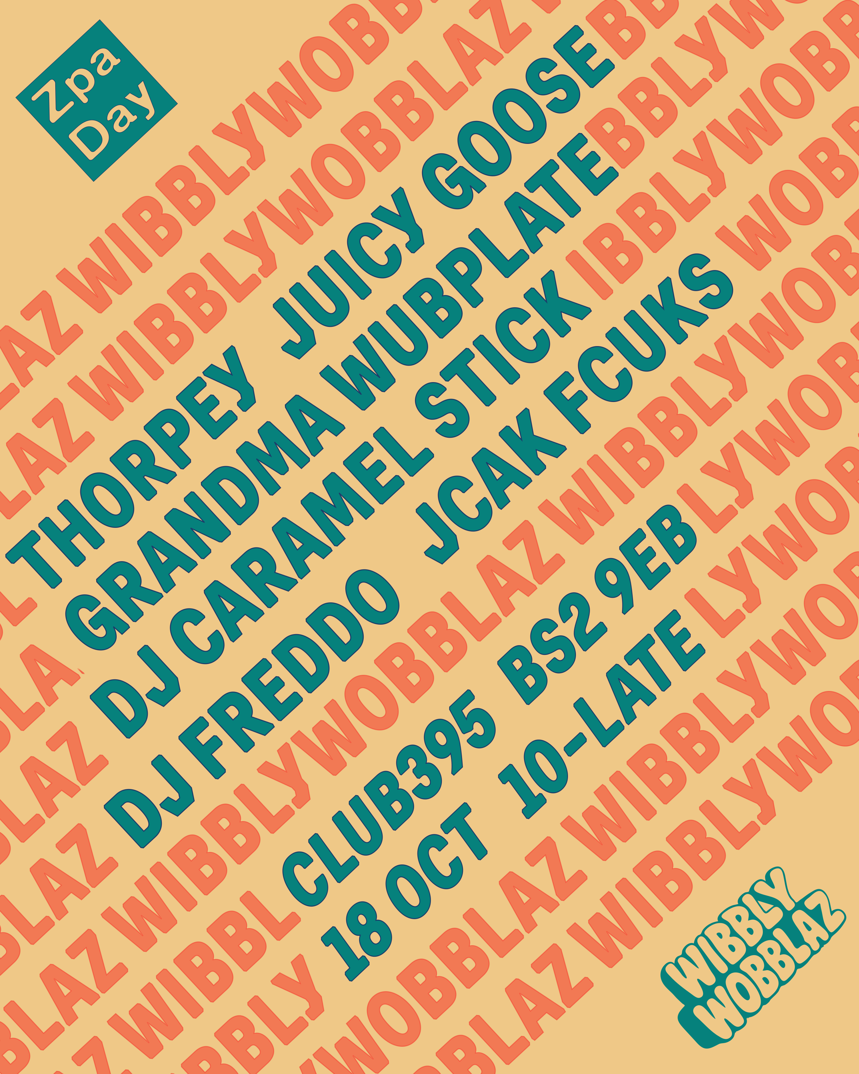 WIBBLY WOBBLAZ - ZPA DAY
